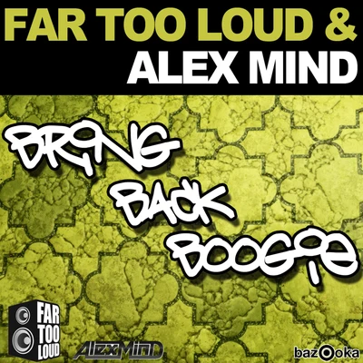 Bring Back Boogie (Club Mix) 专辑 Far Too Loud