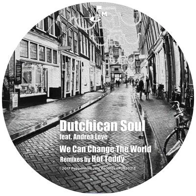 We Can Change the World 專輯 Dutchican Soul