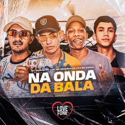 Na Onda da Bala 專輯 Mc Ygor Jd