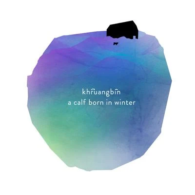 A Calf Born in Winter 專輯 Khruangbin