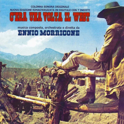 C&#x27;era una volta il west (Original Motion Picture Soundtrack) [Remastered] 专辑 Ennio Morricone