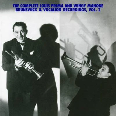 The Complete Louis Prima And Wingy Manone Brunswick & Vocation Recordings, Vol 2 專輯 Louis Prima