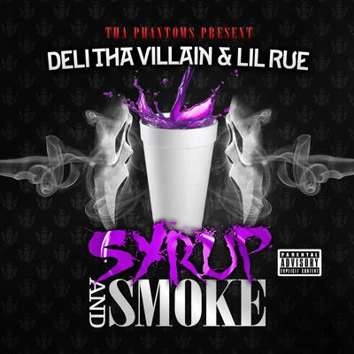 Syrup and Smoke 专辑 Lil Rue