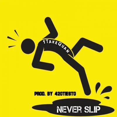 Never Slip 專輯 1TakeQuan