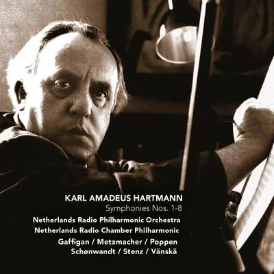 Hartmann: Symphonies Nos. 1-8 專輯 Bernhard Neuhoff/Wilfried Hiller/Karl Amadeus Hartmann/Elisabeth Hartmann/Will Hartmann