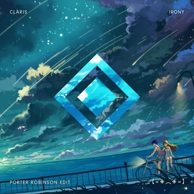 Irony (Porter Robinson Edit) 專輯 Porter Robinson