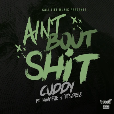 Ain&#x27;t About Shit (feat. It&#x27;s Peez & Hwy Foe) 专辑 Cuddy/Missippi