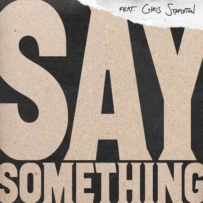 Say Something (Live Version) 專輯 Riccardo Cocciante/Chris Stapleton/Randy Newman/Benji & Fede