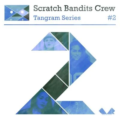 Tangram Series, Vol. 2 专辑 Scratch Bandits Crew/Baja Frequencia/Chinese Man