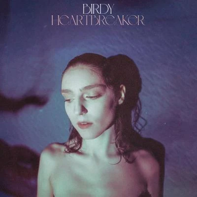 Heartbreaker 專輯 BIRDY