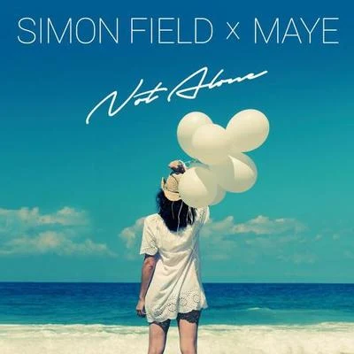 Not Alone 专辑 Maye/Simon Field