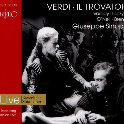 VERDI, G.: Trovatore (Il) [Opera] (Várady, Toczyska, O&#x27;Neill, Bavarian State Opera Chorus and Orchestra, Sinopoli) 专辑 Giuseppe Sinopoli