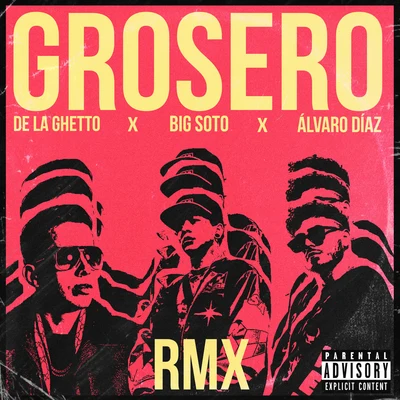 Grosero Rmx 专辑 Omar Koonze/Daf 1012/Niko La Fabrica/Big Soto/Daniela Barranco