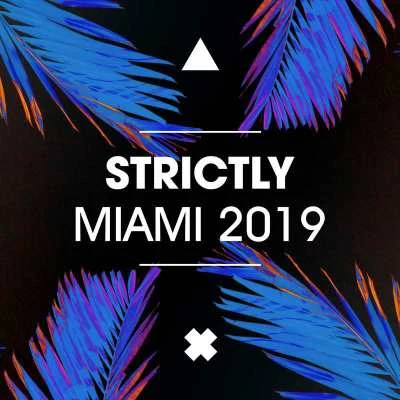 Strictly Miami 2019 專輯 Oliver Heldens