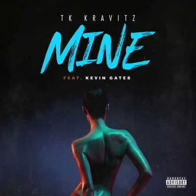 Mine (feat. Kevin Gates) 專輯 TK Kravitz