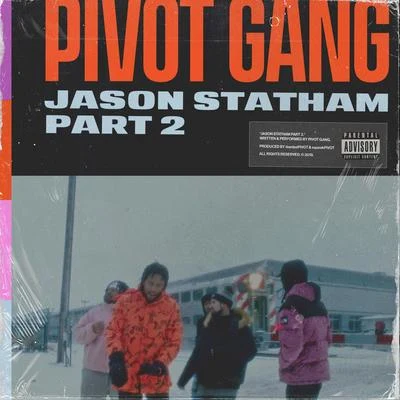 Jason Statham, Pt. 2 專輯 Pivot Gang