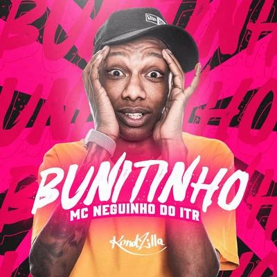 Bunitinho 專輯 Mc Neguinho do ITR/MC Guidanny