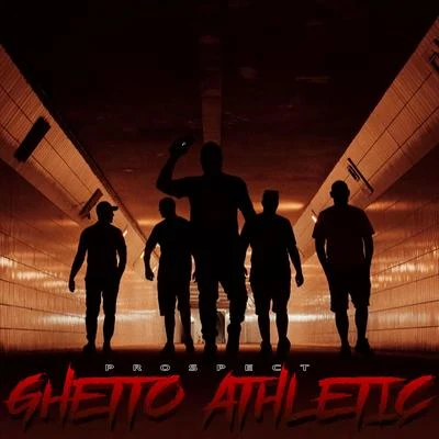 Ghetto Athletic 專輯 Prospect