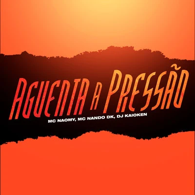 Aguenta a Pressão 專輯 MC Nando DK