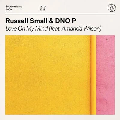 Love On My Mind (feat. Amanda Wilson) 专辑 Russell Small/Amanda Wilson/DNO P