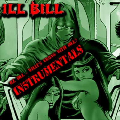 Ill Bill - Whats Wrong With Bill ((Instrumentals)) 專輯 PlanetAry/ILL Bill/Jimmy Powers/Vinnie Paz/Randam Luck