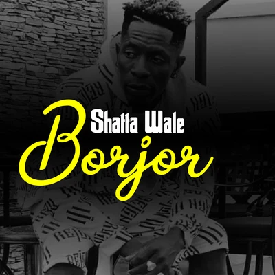 Borjor 專輯 Shatta Wale