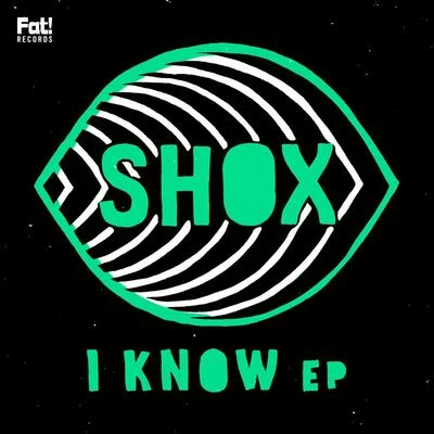 I Know EP 专辑 Shox