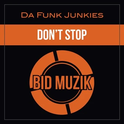 Dont Stop 專輯 Da Funk Junkies/Blvckr