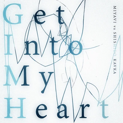 雅-MIYAVI- Get Into My Heart