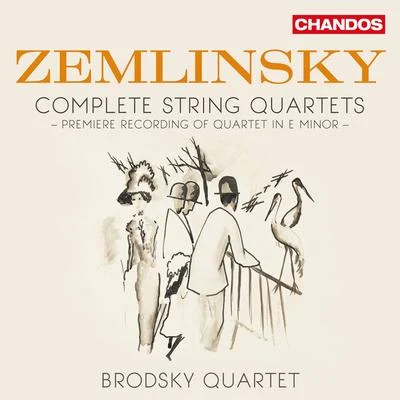 Brodsky QuartetAlexander Borodin ZEMLINSKY, A.: String Quartets (Complete) (Brodsky Quartet)