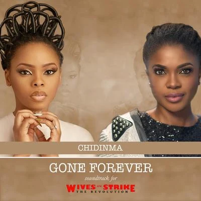 Gone Forever (From "Wives on Strike - The Revolution") 專輯 DJ Coublon/Chidinma