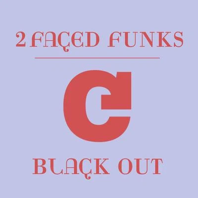 Black Out 專輯 2 Faced Funks