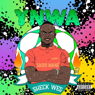 Sheck Wes Sadio Mané (YNWA)