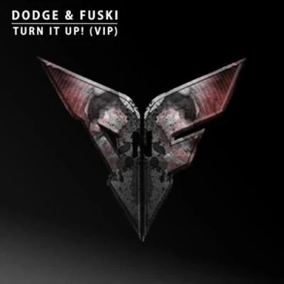 Turn It Up VIP 专辑 Dodge & Fuski