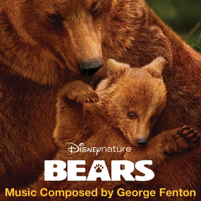 Bears (Original Score) 专辑 George Fenton