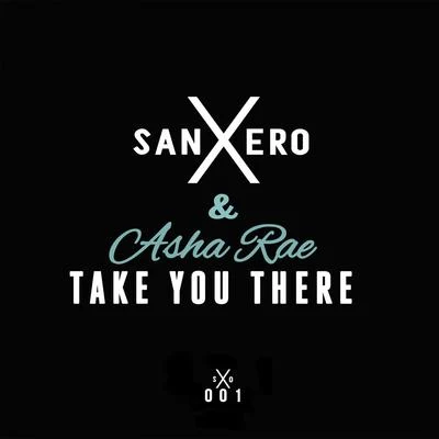 Take You There 專輯 sanXero