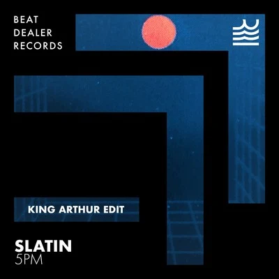 SLATINLaidback LukeTommie SunshineA-Trak 5PM (King Arthur Edit)