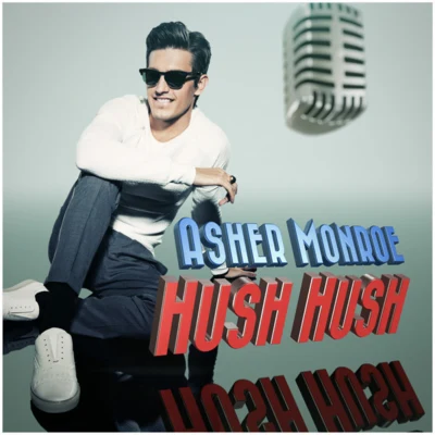 Hush Hush 專輯 Asher Monroe