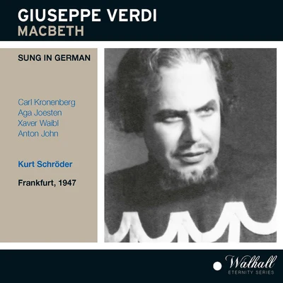 Kurt Schröder VERDI, G.: Macbeth [Opera] (Sung in German) (Kronenberg, Joesten, Waibl, John, Frankfurt Radio Symphony Chorus and Orchestra, Schröder)