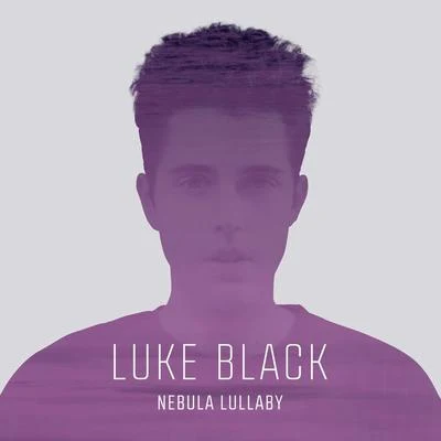 Nebula Lullaby 專輯 Luke Black/Slavaki/Adam Merten/Gabbi Lopez/KP Sessions