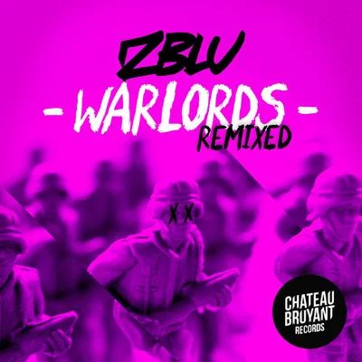 Warlords (Remixed) 專輯 Tambour Battant/Zblu/Mashok/Quintino & Blasterjaxx/Dj Skillz