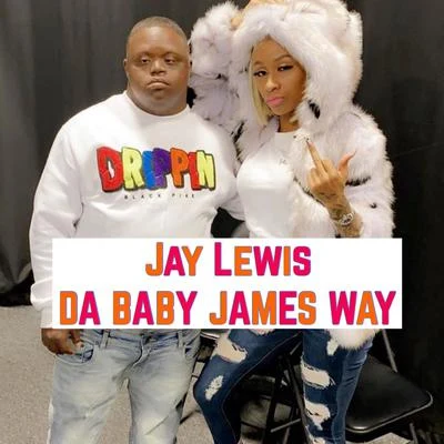 Da Baby James Way 專輯 Jay Lewis