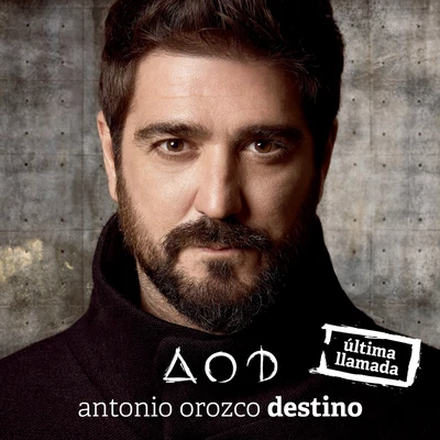 Antonio Orozco Destino (Última Llamada)