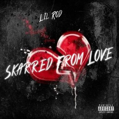 Skarred from Love 專輯 Lil Meat/Pr0b1em Childd/Lil Rod