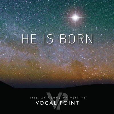 He Is Born 專輯 BYU Vocal Point