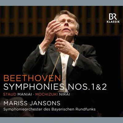 Beethoven: Symphonies Nos. 1 & 2 - Staud: Maniai - Mochizuki: Nirai 專輯 St Petersburg Philharmonic Orchestra/Mariss Jansons