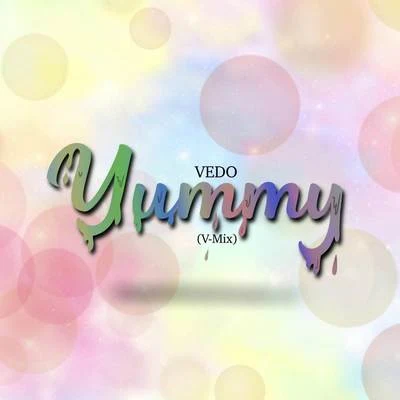 Yummy (V-Mix) 專輯 DJ G.O.D./Vedo