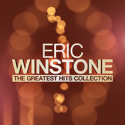 Eric WinstoneHis Band The Greatest Hits Collection