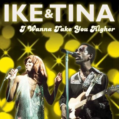 I Wanna Take You Higher 专辑 Ike Turner