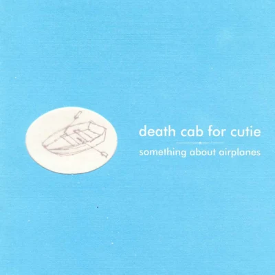 Something About Airplanes - Deluxe Edition 專輯 Death Cab for Cutie